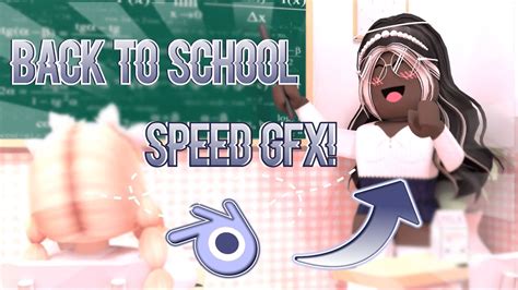 Back To School Speed Gfx Youtube