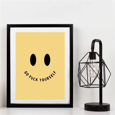 Go Fuck Yourself Smiley Face Printable Digital Art Print Etsy