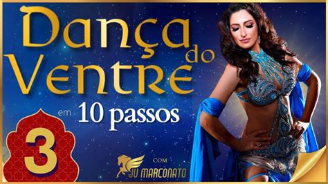 3 DANÇA DO VENTRE EM 10 PASSOS Ju Marconato PARA INICIANTES Super