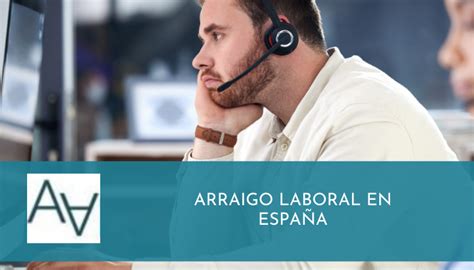 Arraigo Laboral En Espa A