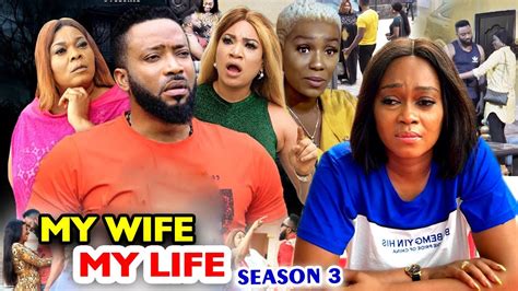 MY WIFE MY LIFE SEASON 3 - {New Movie} Fredrick Leonard 2020 Latest ...