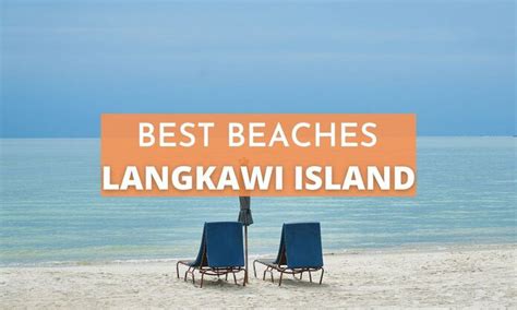 11 Best Beaches to See in Langkawi Island