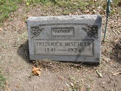 Frederick Mischler 1841 1924 Homenaje De Find A Grave