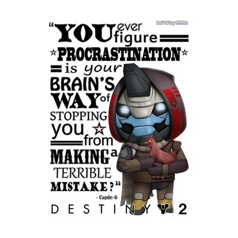 Destiny 2 - Cayde-6 - Procrastination Quote | Destiny, Bücher, Autoren