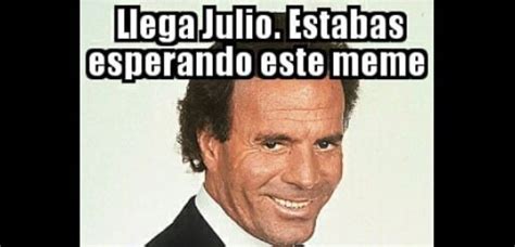 Lleg Julio Julio Iglesias Los Memes Del Artista Que Ya Son Una