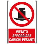 Cartelli Segnalatori E X Cartello Vietato Appoggiare Carichi