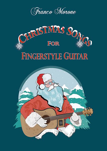 Libro Christmas Songs For Fingerstyle Guitar Franco Morone