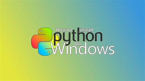 How To Install Python 3 On Windows A Comprehensive Step By Step Guide