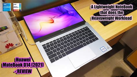 Huawei Matebook D14 2021 Review A Notebook That Does The Workload Intel 11th Gen Intel