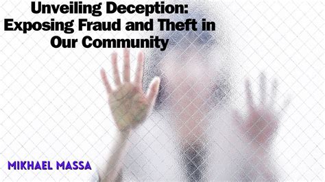 Unveiling Deception Exposing Fraud And Theft In Our Community YouTube