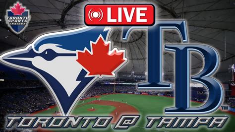 Toronto Blue Jays Vs Tampa Bay Rays Live Stream Game Audio Mlb Live