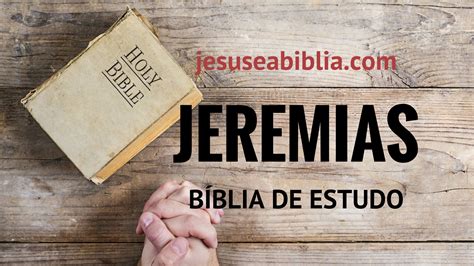 Jeremias 10 Estudo Ninguém é Como Deus Jesus e a Bíblia