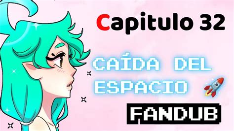 CAIDA DEL ESPACIO CAP 32 Fandub Latino YouTube