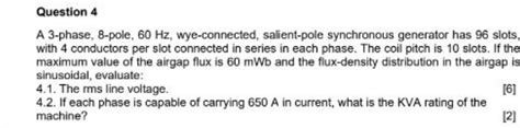 Solved A Phase Pole Hz Wye Connected Salient Pole Chegg