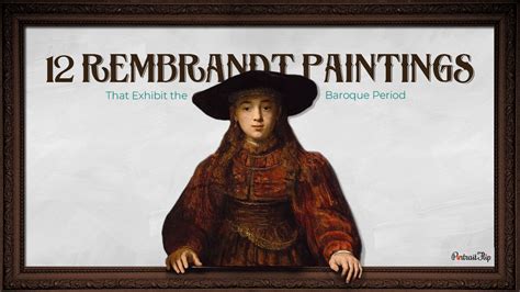 12 Rembrandt Paintings That Exhibit The Baroque Period