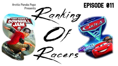 Ranking Of Racers Tony Hawk Downhill Jam Wii And Cars Xbox