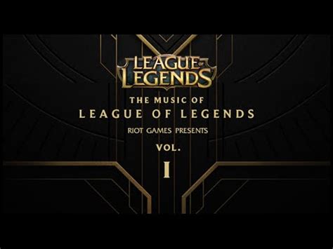 The Music Of League Of Legends Vol 1 YouTube