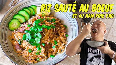 Riz sauté au bœuf au poulet et au Nam Prik Pao Le Riz Jaune YouTube