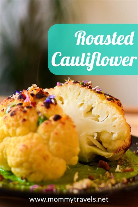 Roasted Cauliflower Recipe Mommy Travels