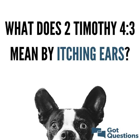 What does 2 Timothy 4:3 mean by itching ears? | GotQuestions.org