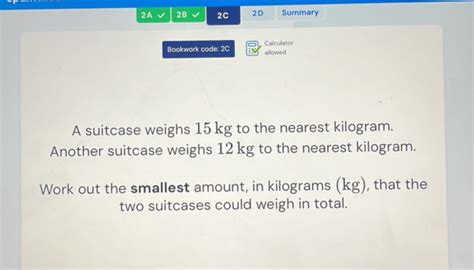 2A 2 B 2 C 2D Summary Bookwork Code 2 C StudyX