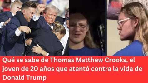 Qué se sabe de Thomas Matthew Crooks el joven de 20 años que atentó