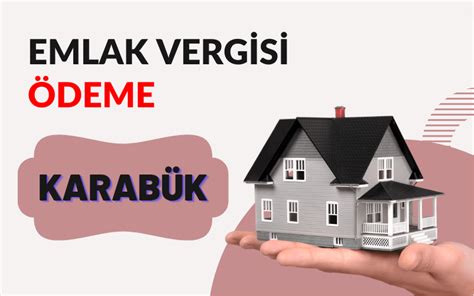 Karab K Emlak Vergisi Emlak Vergisi Deme