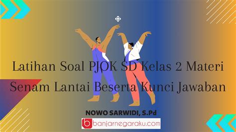 Manfaat Latihan Senam Lantai Contoh Latihan Soal PJOK SD Kelas 2