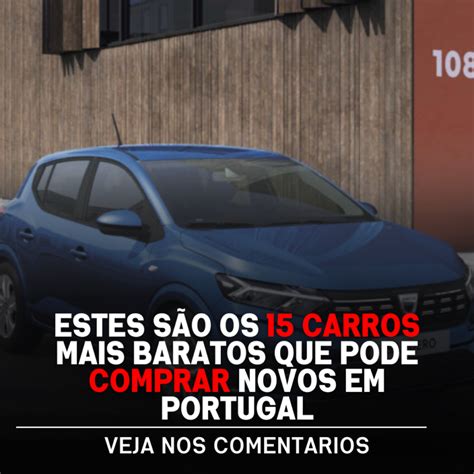 Estes São Os 15 Carros Mais Baratos Que Pode Comprar Novos Em Portugal