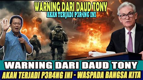 Warning Dari Daud Tony Akan Terjadi P R Ng Ini Waspada Bangsa Kita