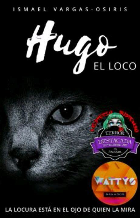 Recomendaciones Sp Hugo El Loco Ismaelvargasosiris Wattpad