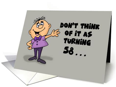 Humorous 58th Birthday Card Don't Think Of It As Turning 58 card