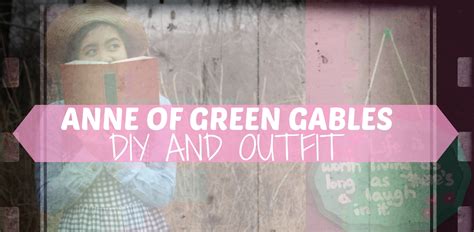 Anne Of Green Gables Inspired Diy And Outfit Magazine