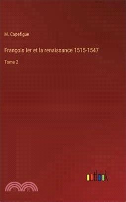 Fran Ois Ier Et La Renaissance Tome