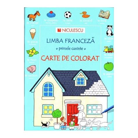 Carte De Colorat Limba Franceza Primele Cuvinte Heather Amery