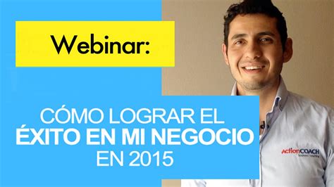 Webinar C Mo Lograr El Xito En Mi Negocio En Youtube