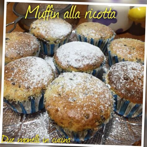 Muffin Alla Ricotta Due Monelli In Cucina