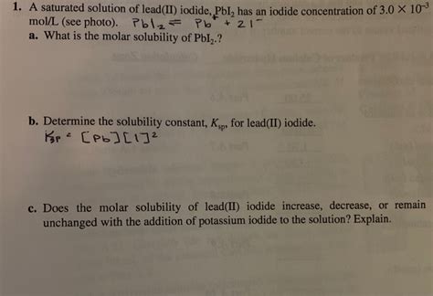 Solved 1 A Saturated Solution Of Leadii Iodide Pb Has