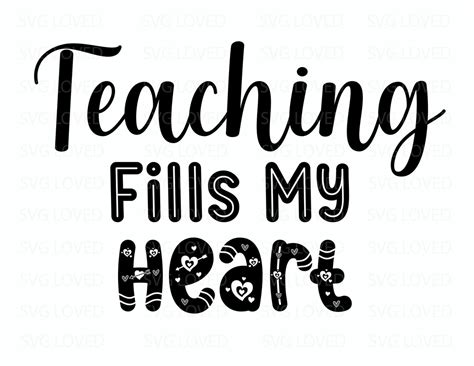 Teaching Fills My Heart Svg Teacher Life Svg Teacher Svg Teacher Shirt