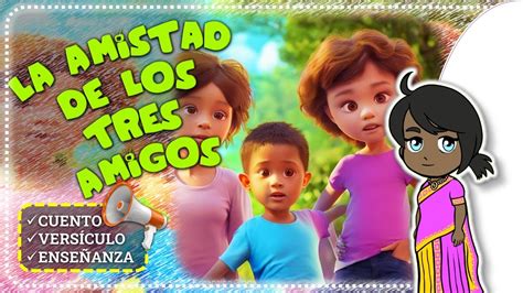 ⭐ La Amistad De Los Tres Amigos Cuentos Infantiles En Español ⭐ Youtube