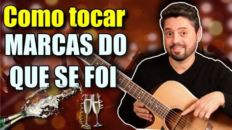 Como Tocar No VIOLÃO MARCAS DO QUE SE FOI OS INCRÍVEIS MÚSICA DE ANO