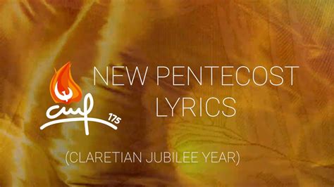 New Pentecost The Th Claretian Jubilee Theme Song With Lyrics Youtube