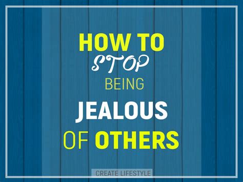 How To Stop Being Jealous Of Others