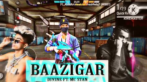 BAAZIGAR DIVINE FT MC STAN BAAZIGAR X BASTI KA HASTI IN FREE FIRE