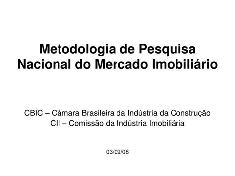 PPT Metodologia de Pesquisa Nacional do Mercado Imobiliário