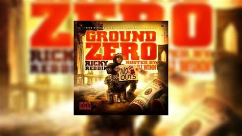 Ricky Reddin Ground Zero Mixtape Hosted By DJ Winn