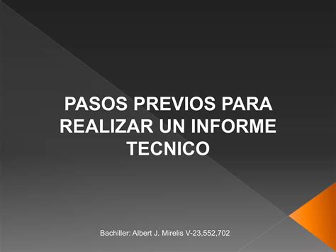 Pasos Previos Para Realizar Un Informe Tècnico Ppt