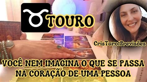 ♉touro🩷💫 VocÊ Nem Imagina O Que Se Passa No CoraÇÃo De Uma Pessoa 🔥 🔮