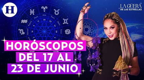 Horóscopos Del 17 Al 23 De Junio La Güera De Las Estrellas Habla De La Luna Llena En