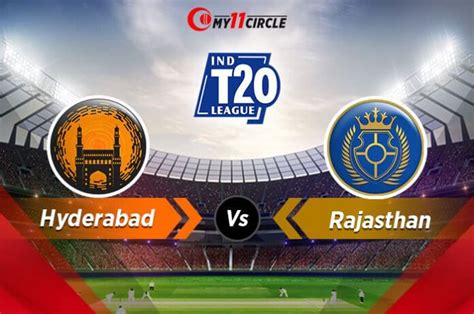 Hyderabad Vs Rajasthan Indian T League Match Prediction Preview